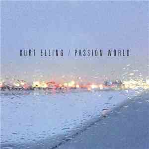Kurt Elling - Passion World album flac