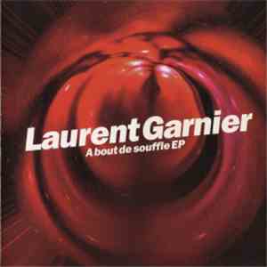 Laurent Garnier - A Bout De Souffle EP album flac