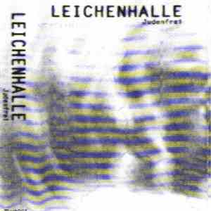 Leichenhalle - Judenfrei album flac