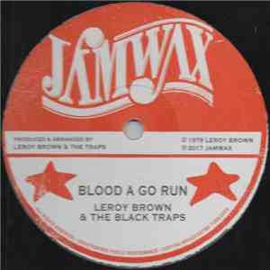 Leroy Brown , The Black Traps - Blood A Go Run album flac