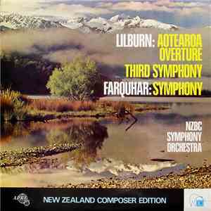 Lilburn / Farquhar, NZBC Symphony Orchestra - Aotearoa Overture / Third Symphony / Symphony album flac
