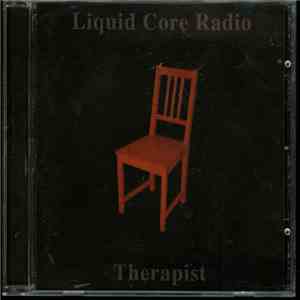 Liquid Core Radio - Therapist album flac