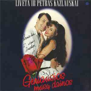 Liveta Ir Petras Kazlauskai - Geriausios Mūsų Dainos album flac
