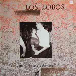 Los Lobos - ... And A Time To Dance album flac