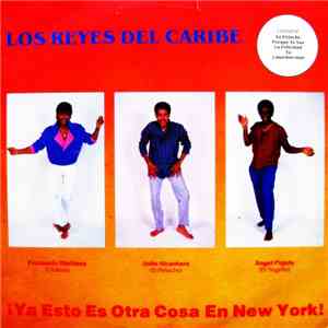 Los Reyes Del Caribe - !Ya Esto Es Otra Cosa En New York! album flac