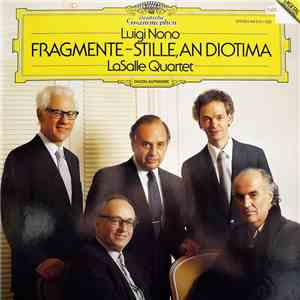 Luigi Nono - LaSalle Quartet - Fragmente – Stille, An Diotima album flac