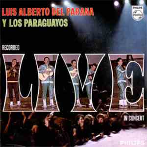Luis Alberto del Parana y Los Paraguayos - Recorded "Live" In Concert album flac