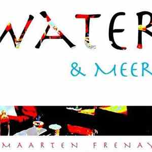 Maarten Frenay - Water & Meer album flac