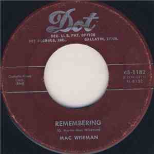 Mac Wiseman - Remembering / Let Me Borrow Your Heart For Just Tonight album flac
