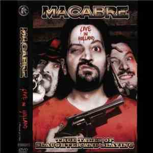 Macabre - Live In Holland - True Tales Of Slaughter And Slaying album flac