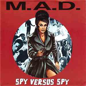 M.A.D.  - Spy Versus Spy album flac