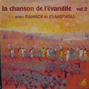 Mannick Et Jo Akepsimas - La Chanson de L'évangile, Vol.2 album flac