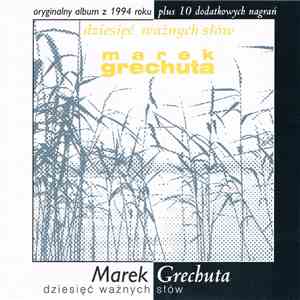 Marek Grechuta - Dziesięć Ważnych Słów album flac