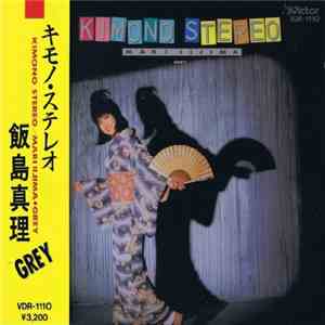 飯島真理 = Mari Iijima - Kimono Stereo album flac