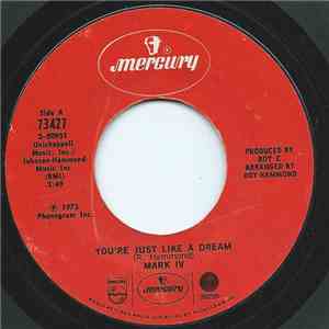 Mark IV - Why Do You Want To Hurt Me? / You're Just Like A Dream album flac