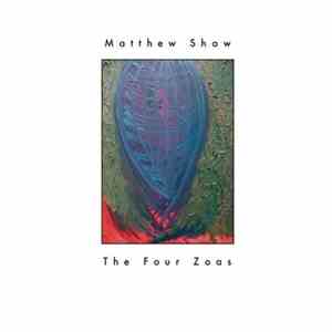 Matthew Shaw - The Four Zoas album flac