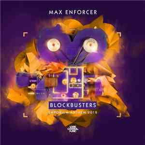 Max Enforcer - Blockbusters (Emporium Anthem 2018) album flac