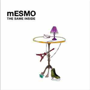 Mesmo - The Same Inside album flac