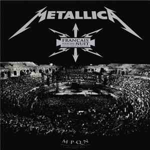 Metallica - Français Pour Une Nuit - Live Aux Arènes De Nîmes 2009 album flac