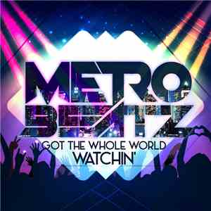 Metro Beatz - Got The Whole World Watchin' album flac