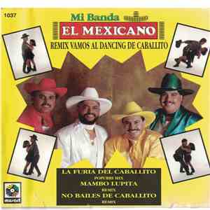 Mi Banda El Mexicano - Remix Vamos Al Dancing De Caballito album flac