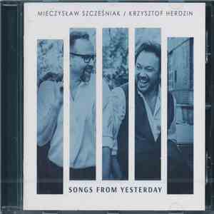 Mieczysław Szcześniak, Krzysztof Herdzin - Songs From Yesterday album flac
