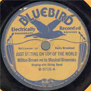 Milton Brown And His Musical Brownies - Just Sitting On Top Of The World / Loveless Love album flac
