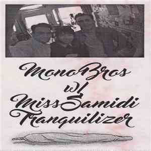 Mono Bros, Miss Samidi - Tranquilizer album flac
