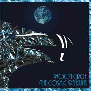 Moon Circle - The Cosmic Penguins album flac