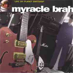 Myracle Brah - Life On Planet Eartsnop album flac