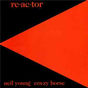 Neil Young & Crazy Horse - Reactor album flac