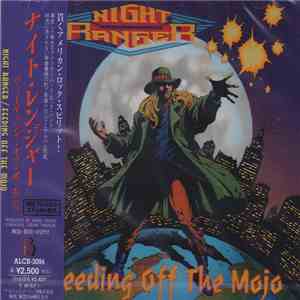 Night Ranger = ナイト・レンジャー - Feeding Off The Mojo = フィ-ディング・オフ・ザ・モジョ album flac