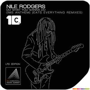 Nile Rodgers - Do What You Wanna Do (IMS Anthem) album flac