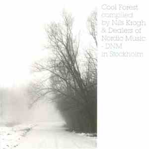 Nils Krogh - Cool Forest Compiled By Nils Krogh & Dealers Of Nordic Music - DNM In Stockholm album flac