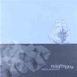 Niños Mutantes - Náufragos album flac