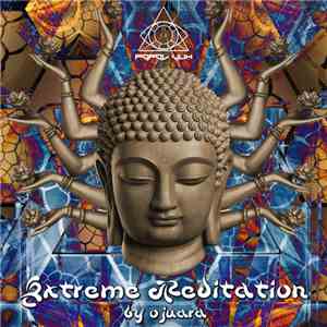 Ojuara - Extreme Meditation album flac