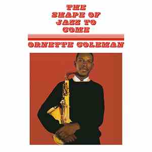 Ornette Coleman - The Shape Of Jazz To Come album flac