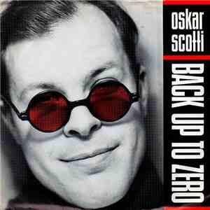 Oskar Scotti - Back Up To Zero / Hand's Off album flac