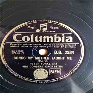 Peter Yorke And His Concert Orchestra - Just Awearyin' For You / Songs My Mother Taught Me album flac