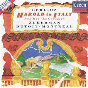 Pinchas Zukerman, Charles Dutoit, L'Orchestre Symphonique De Montreal, Hector Berlioz - Berlioz: Harold In Italy album flac