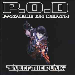 P.O.D. - Snuff The Punk album flac