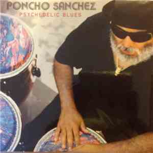 Poncho Sanchez - Psychedelic Blues album flac