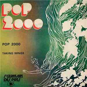 Pop 2000 - Pop 2000 / Taking Wings album flac