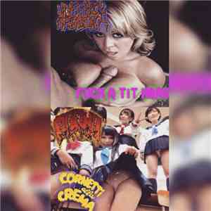 PxOxRxNxOx, Unfertile Afterbirth - Fuck A Tit Hard / Cornetti Alla Crema album flac