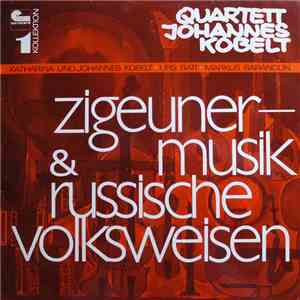 Quartett Johannes Kobelt - Zigeuner-Musik & Russische Volksweisen album flac
