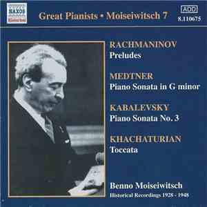 Rachmaninov, Medtner, Kabalevsky, Khatchaturian, Benno Moiseiwitsch - Moiseiwitsch 7 album flac