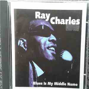 Ray Charles - Blues Is My Middle Name album flac