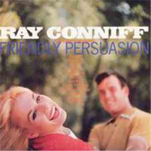 Ray Conniff And His Orchestra & Chorus - Friendly Persuasion album flac