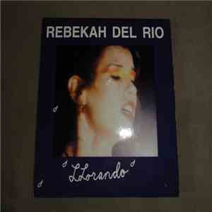 Rebekah Del Rio - Llorando album flac