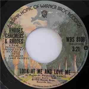 Rhodes, Chalmers & Rhodes - Look At Me And Love Me / Just Someone You Had album flac